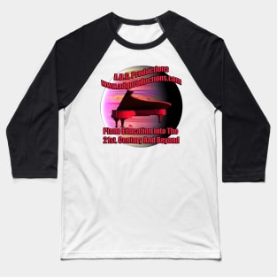 A.D.G. Productions Piano Education Into The 21st. Century And Beyond Baseball T-Shirt